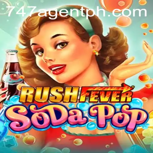 Unraveling the Excitement: The Dynamic World of RushFeverSodaPop and the 747 Agent