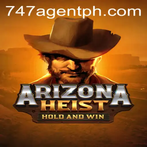 ArizonaHeist: The Thrill of the Wild West